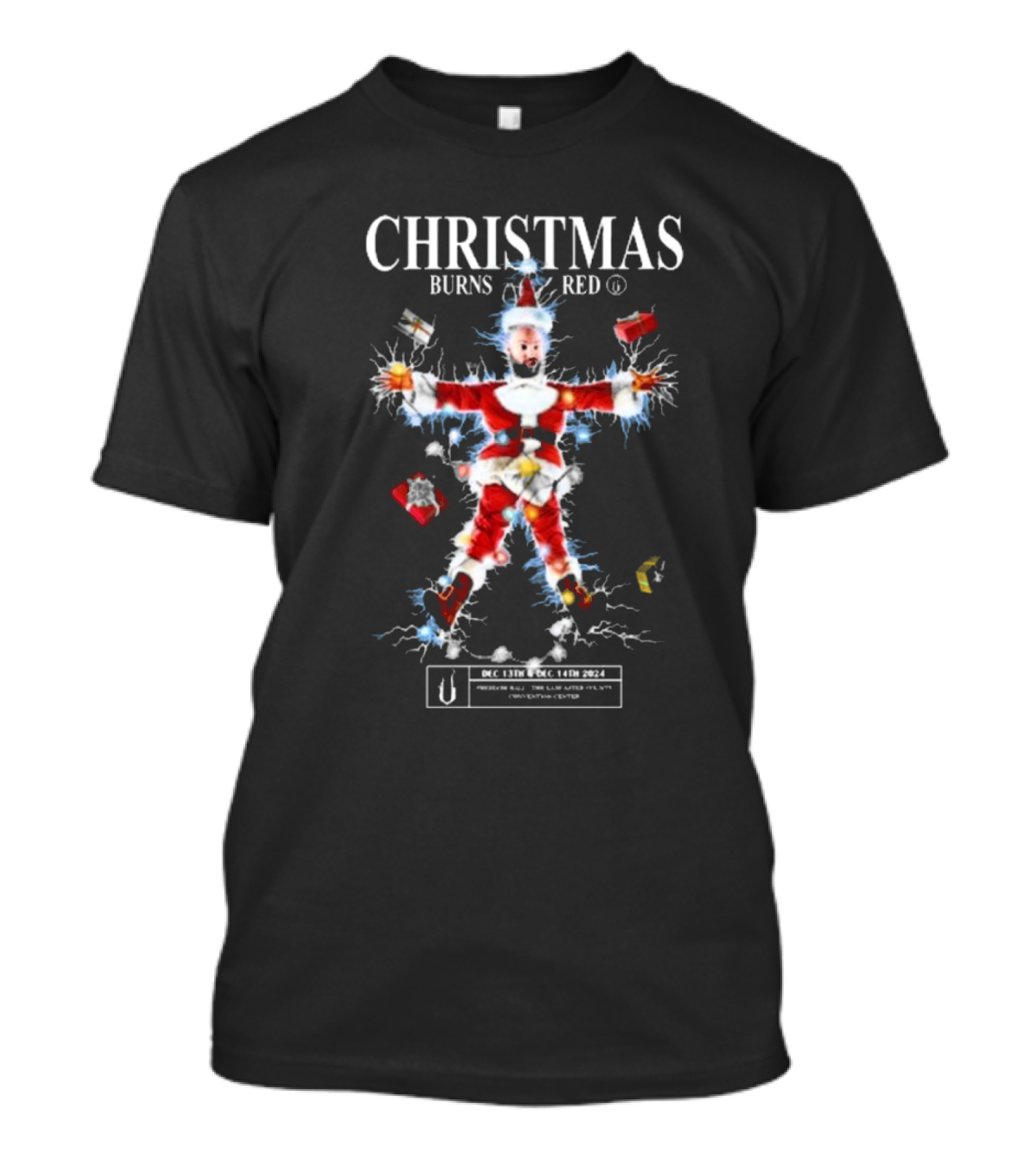 Christmas Burns Red December 13-14 2024 Santa Electricity Packages T-Shirt