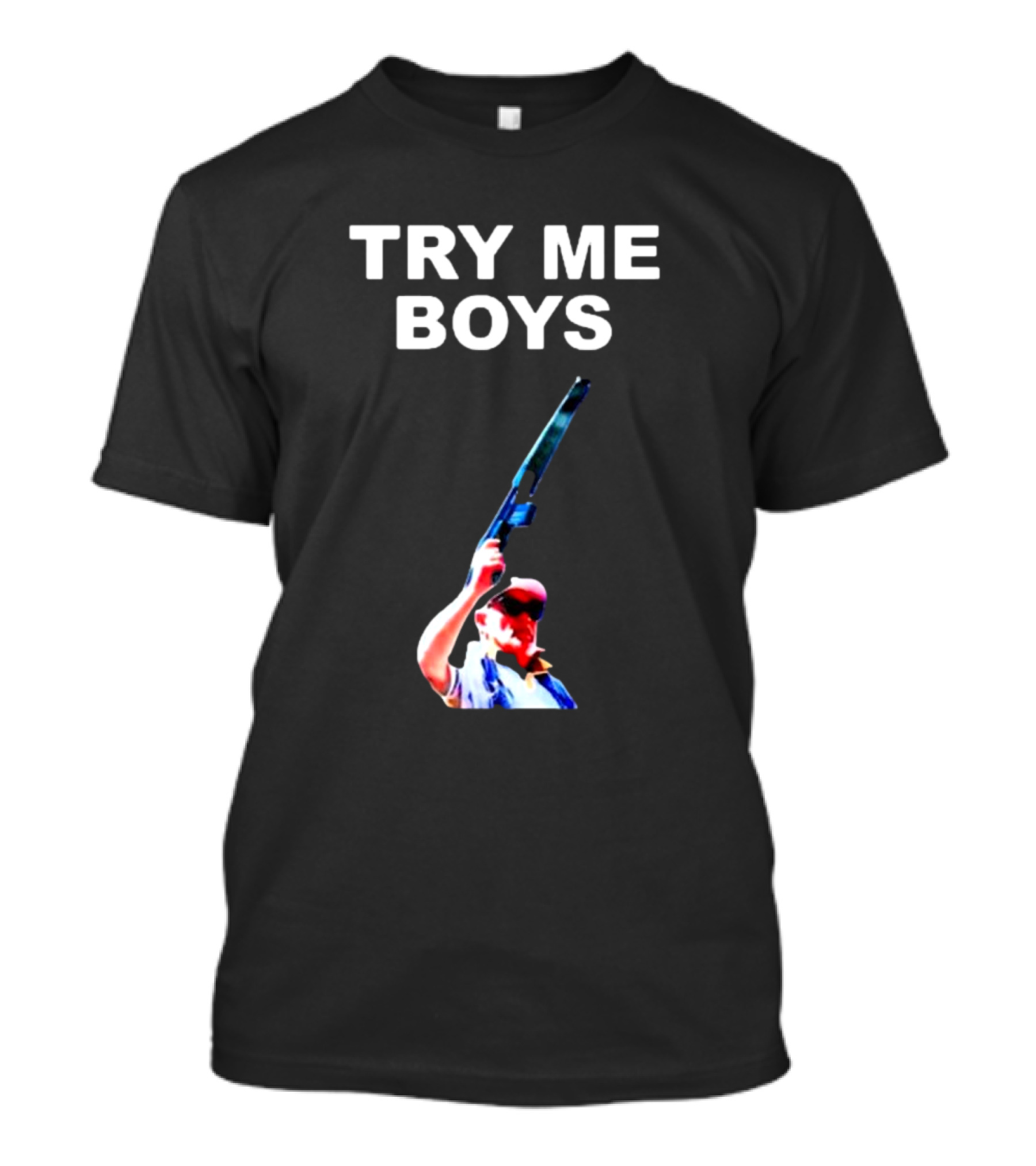 Carl Niehaus Try Me Boys 2024 Shotgun T-Shirt