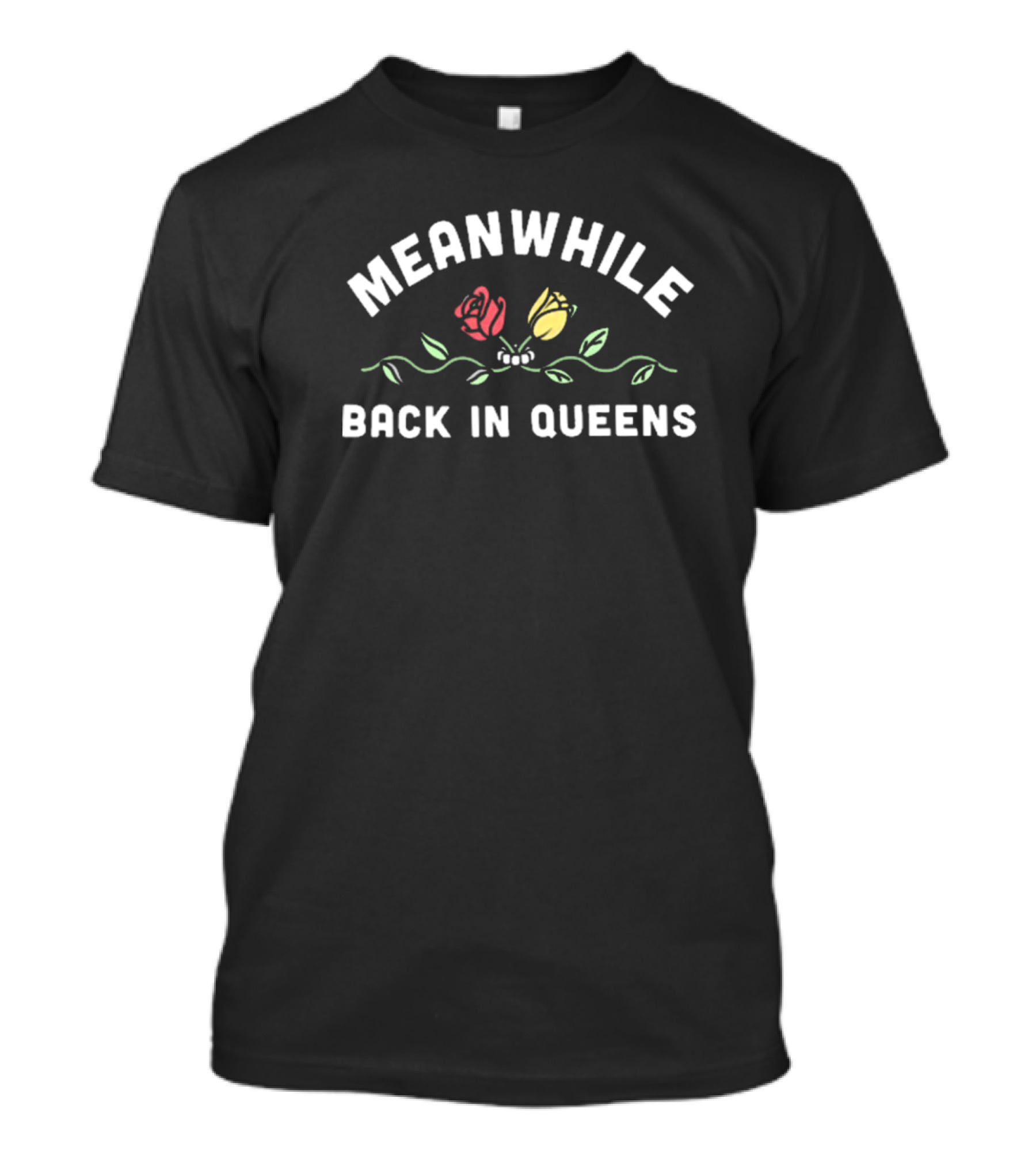 Meanwhile Back In Queens Floral T-Shirt
