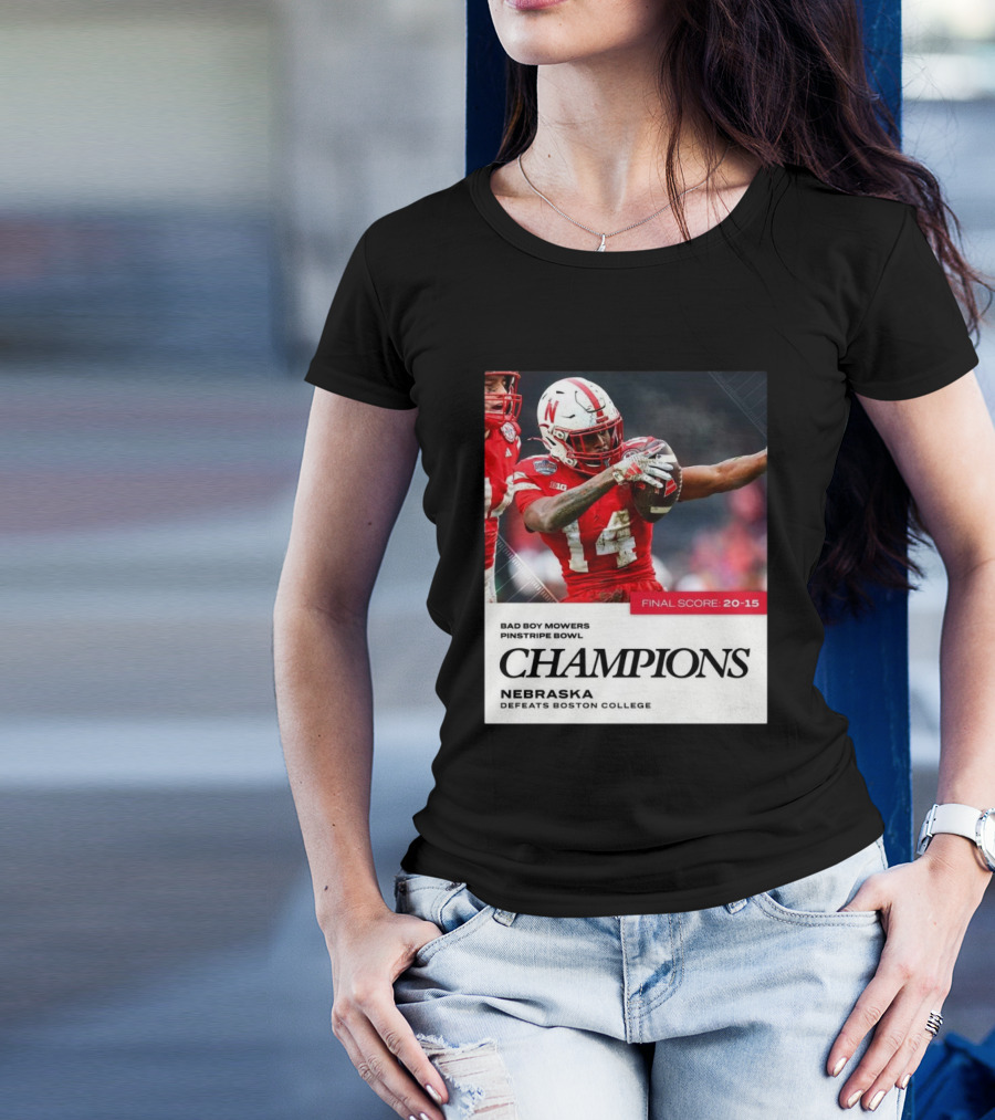 Champions Nebraska Defeats Boston College Final Score 20-15 Bad Boy Mowers Pinstripe Bowl T-Shirt