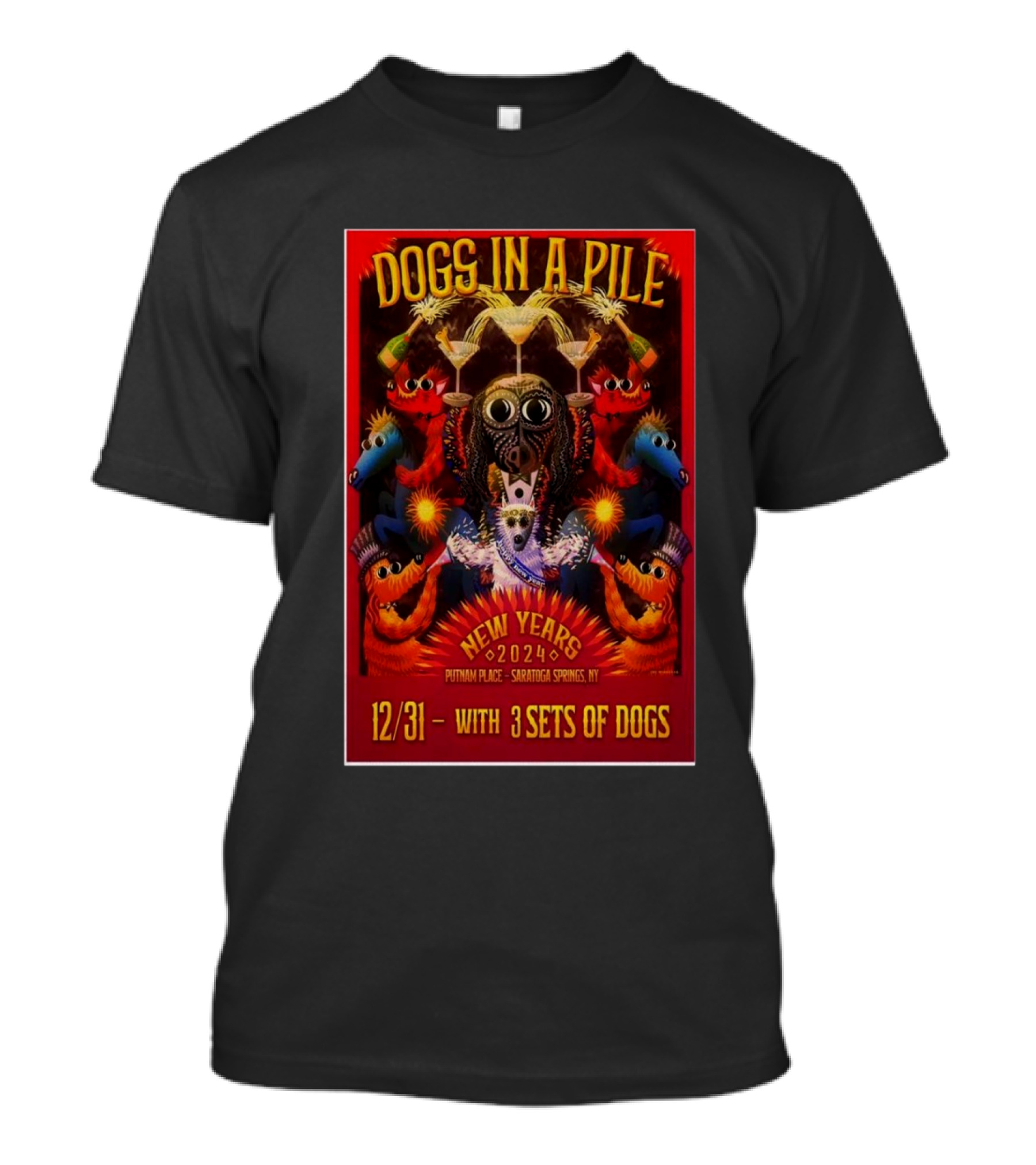Dogs In A Pile New Years 2024 Saratoga Springs NY Event With 3 Sets Of Dogs T-Shirt