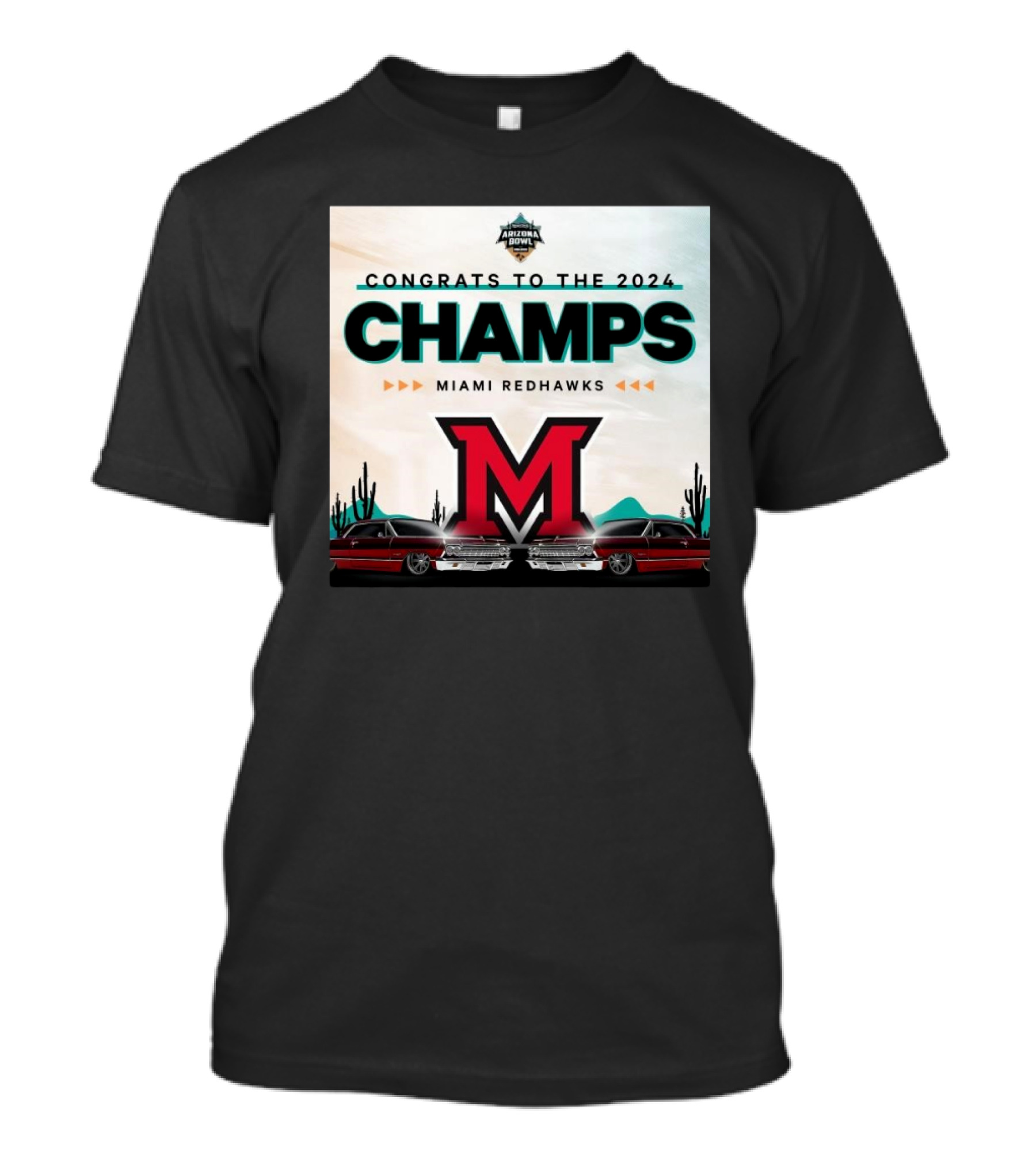 Congrats To The 2024 Champs Miami Redhawks Arizona Bowl T-Shirt