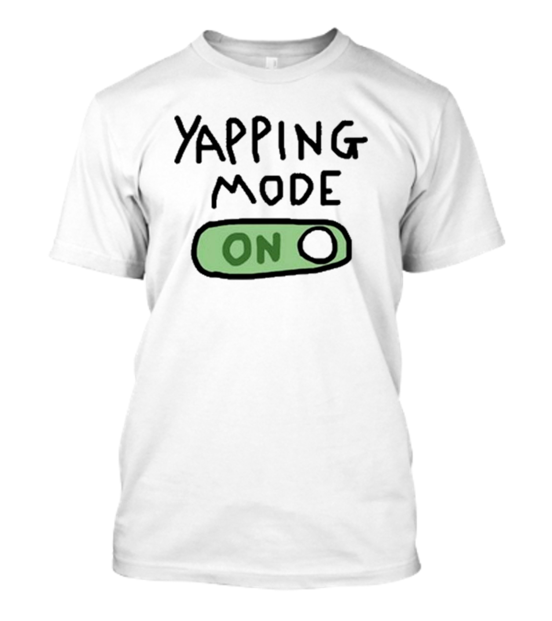 Yapping Mode On Switch T-Shirt