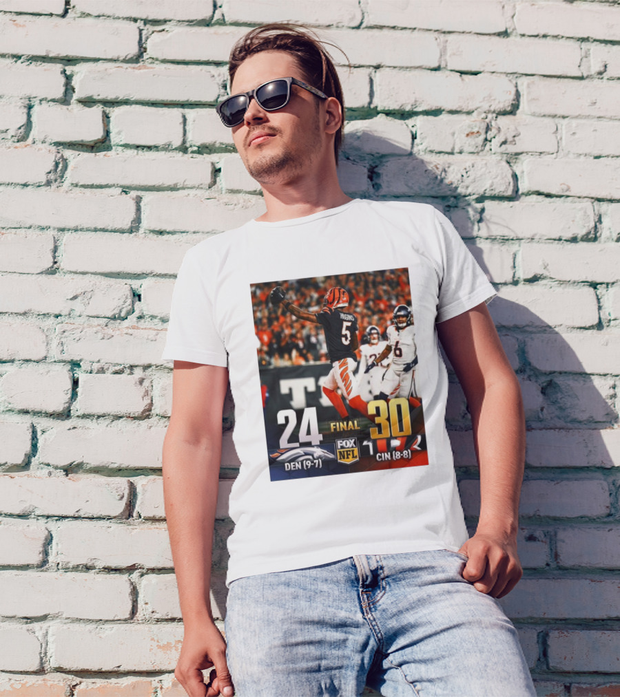 Final Cincinnati Bengals Win Over Denver Broncos 30-24 FOX NFL Dec 28 T-Shirt
