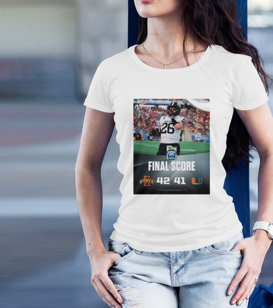 Final Score Iowa State Cyclones 42 Vs Miami Hurricanes 41 Pop-Tarts Bowl T-Shirt