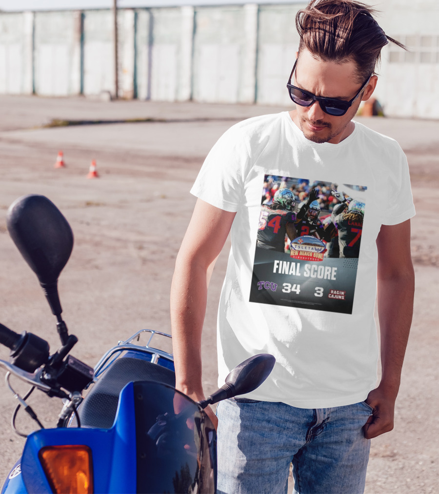 Final Score TCU Horned Frogs 34 Vs Louisiana Ragin’ Cajuns 3 New Mexico Bowl Albuquerque T-Shirt