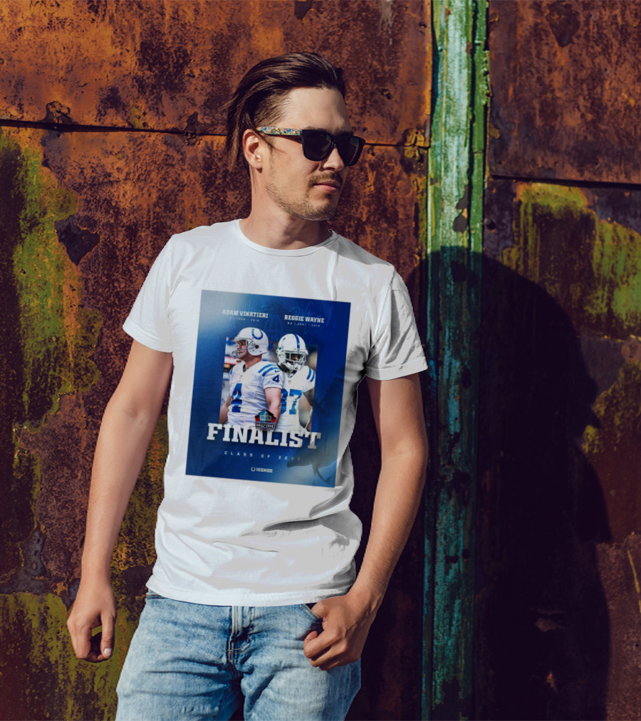 Indianapolis Colts Pro Football Hall Of Fame Finalist Class Of 2025 Adam Vinatieri Reggie Wayne T-Shirt