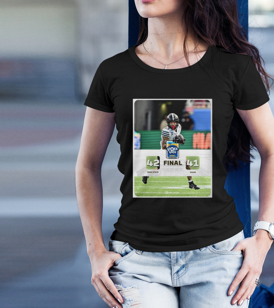 Final Score Pop-Tarts Bowl Iowa State Cyclones Vs Miami Hurricanes 42-41 Epic Game T-Shirt