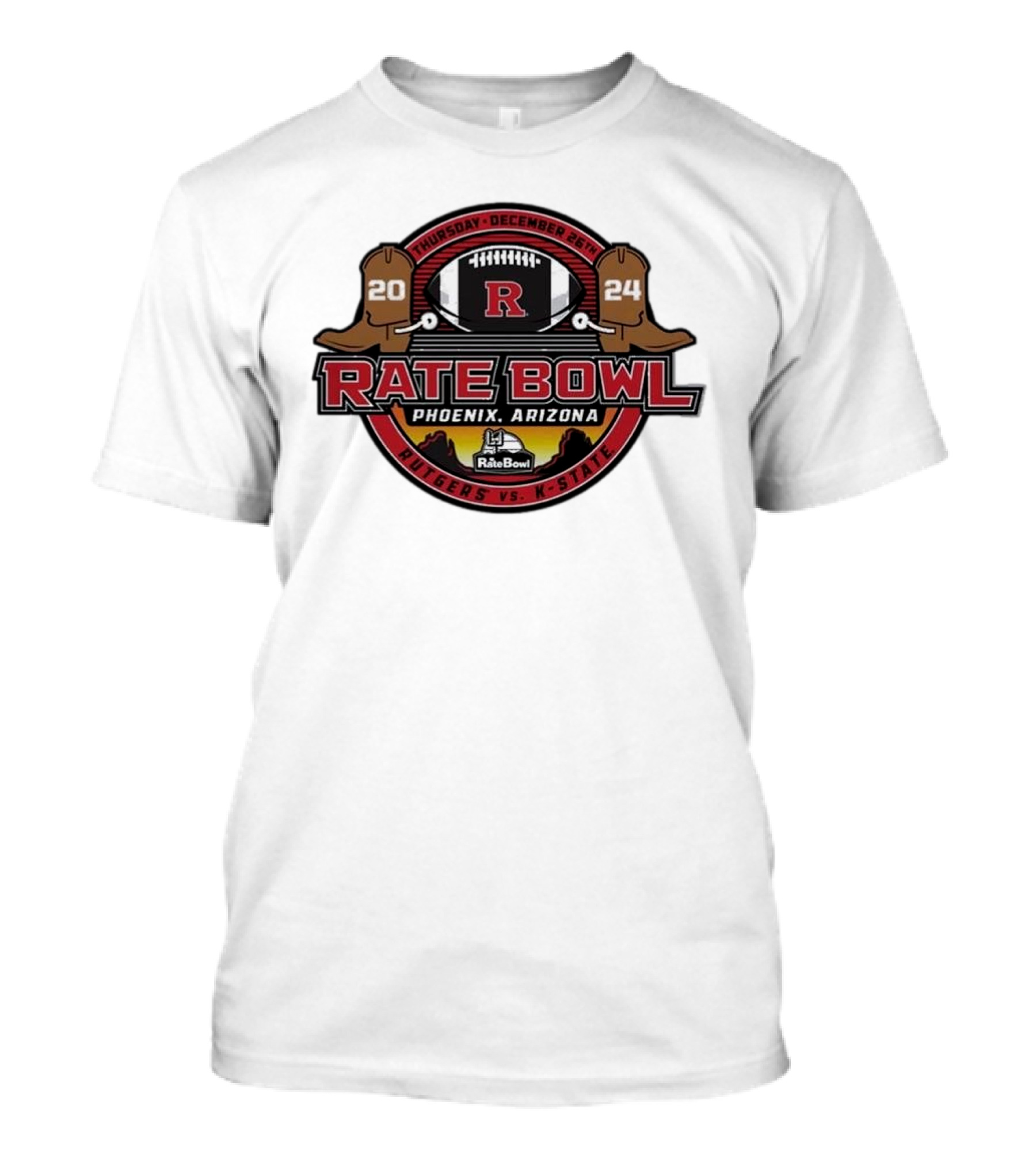 Thursday December 26th 2024 Rate Bowl Phoenix Arizona R Rutgers Vs K-State T-Shirt