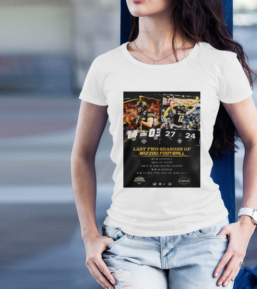 Last Two Seasons Of Mizzou Football 21-5 Overall 13-1 At Home 4-0 Vs Big Ten Big 12 And ACC T-Shirt