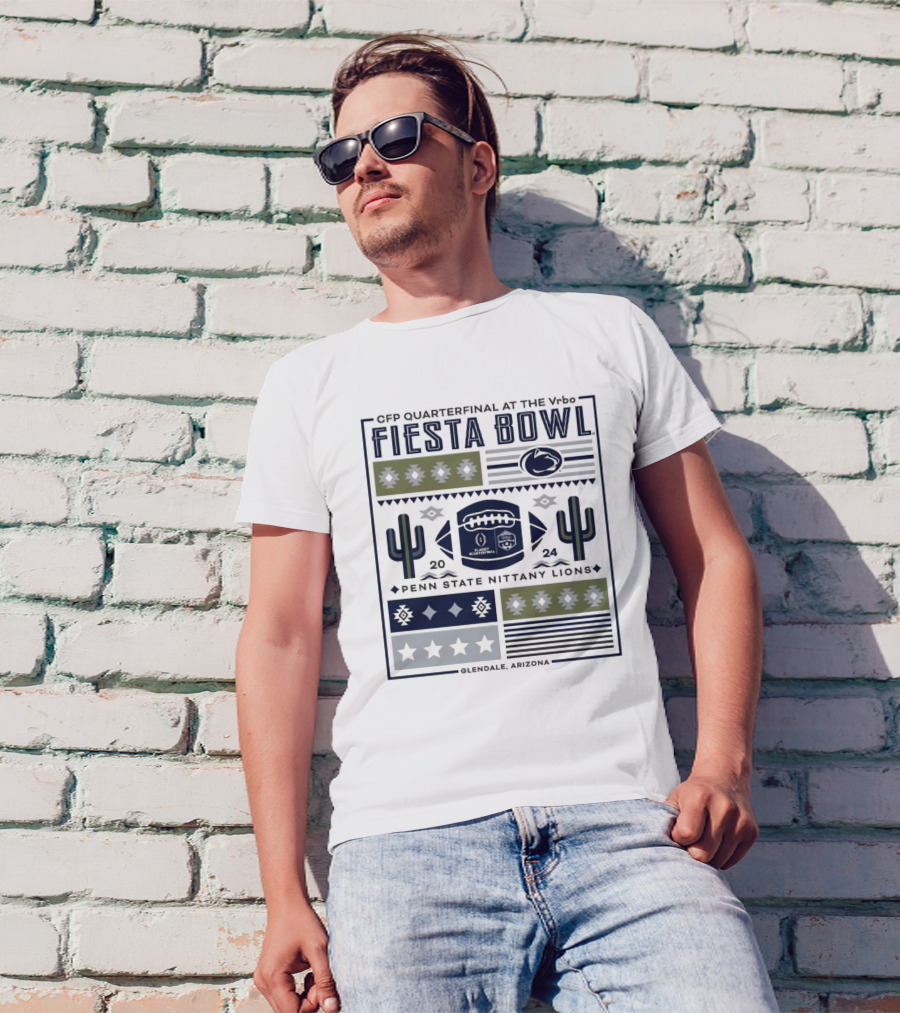 CFP Quarterfinal At The Vrbo Fiesta Bowl 2024 Penn State Nittany Lions Glendale Arizona T-Shirt