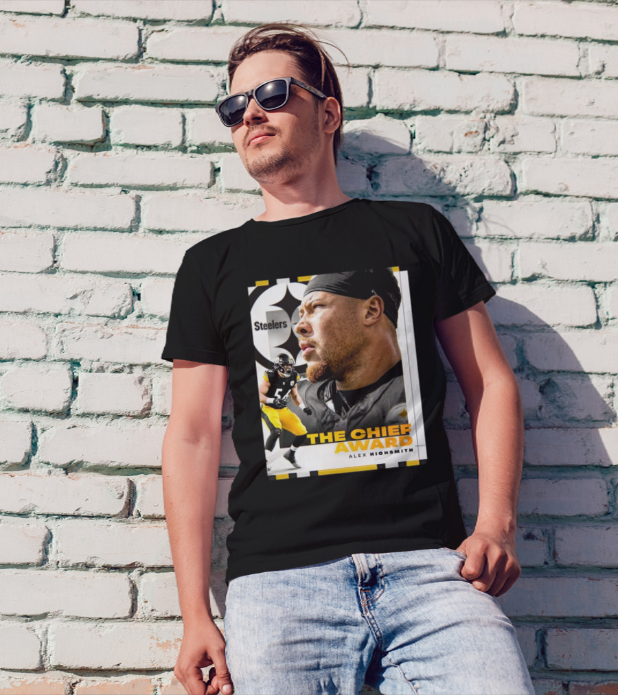 Steelers The Chief Award Alex Highsmith 2024 Winner Pittsburgh T-Shirt
