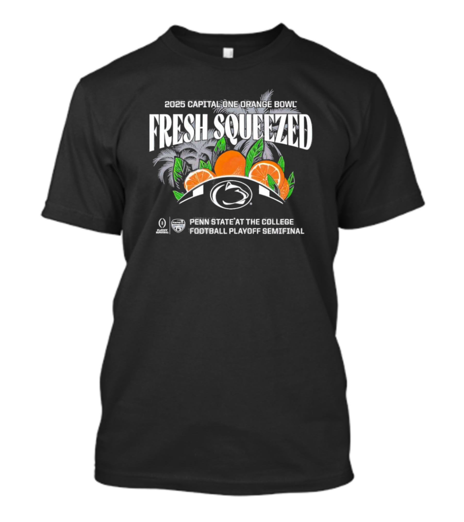 2025 Capital One Orange Bowl Penn State Nittany Lions Fresh Squeezed At The College Football Playoff Semifinal T-Shirt