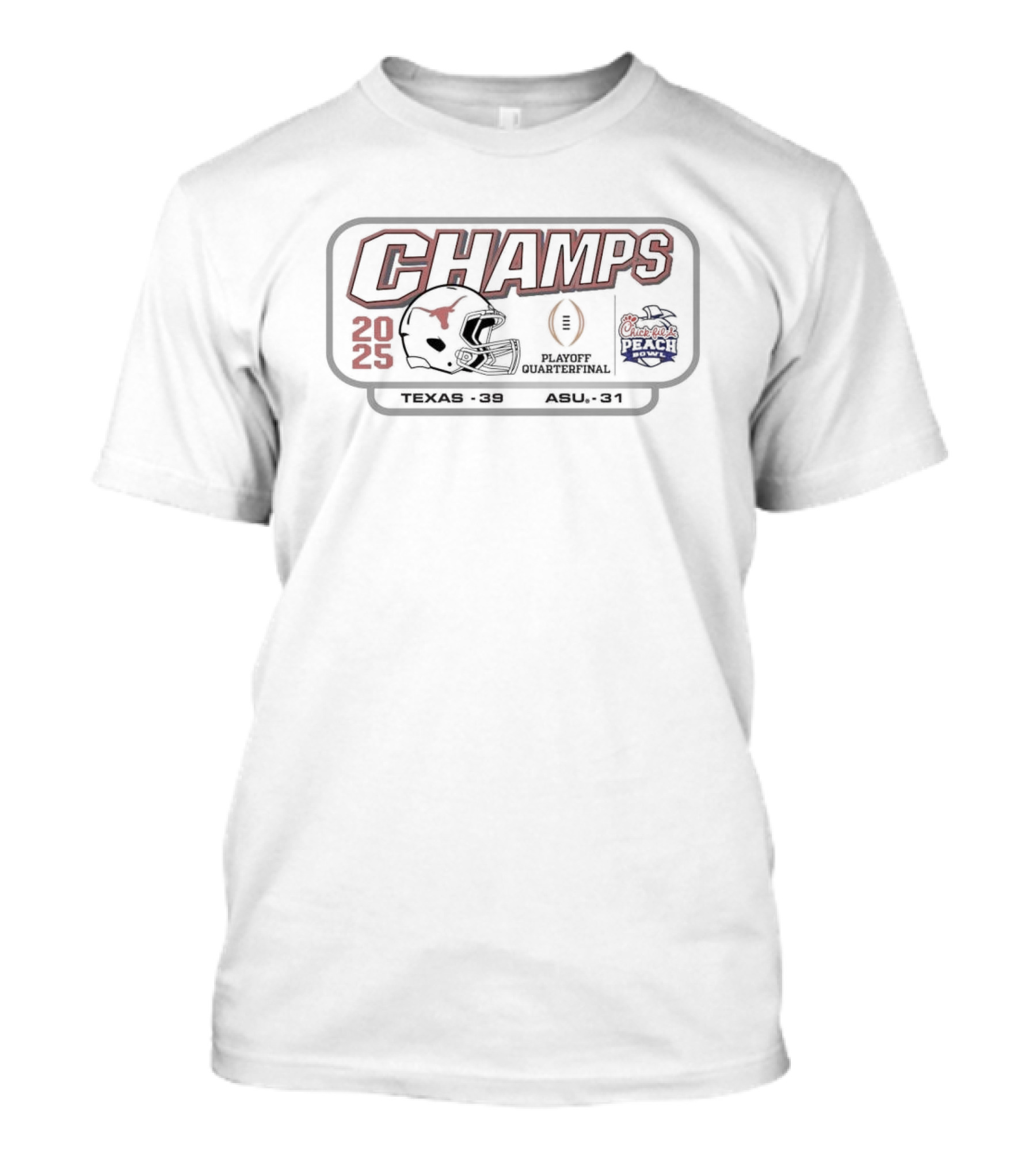 2025 Champs Playoff Quarterfinal Texas 39 ASU 31 Chick-Fil-A Peach Bowl T-Shirt
