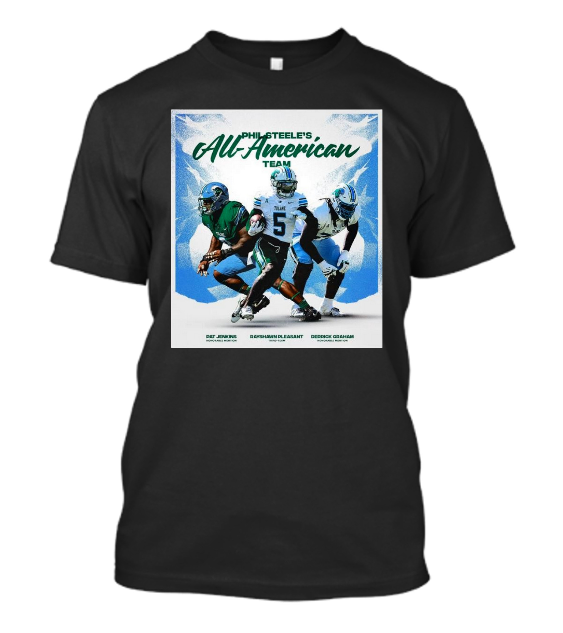 Tulane Green Wave Phil Steele’s All-American Team Featuring Pat Jenkins Rayshawn Pleasant Derrick Graham T-Shirt