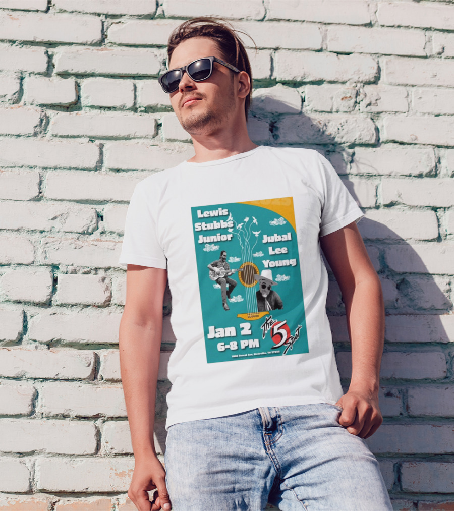 Lewis Stubbs Junior And Jubal Lee Young Live At The 5 Spot Nashville Jan 2 2025 T-Shirt