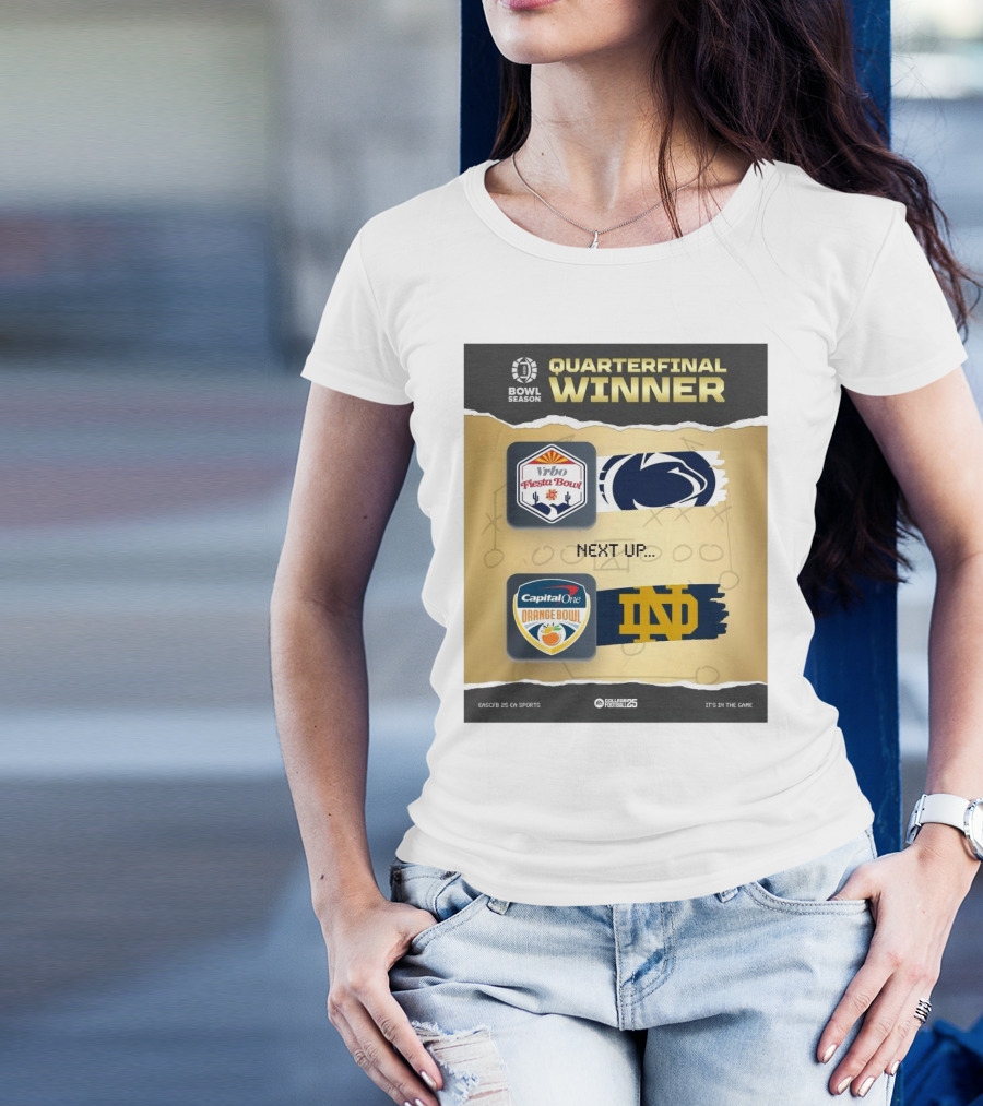 Quarterfinal Winner Vrbo Fiesta Bowl Penn State Nittany Lions Next Up Capital One Orange Bowl Notre Dame Fighting Irish 2025 T-Shirt
