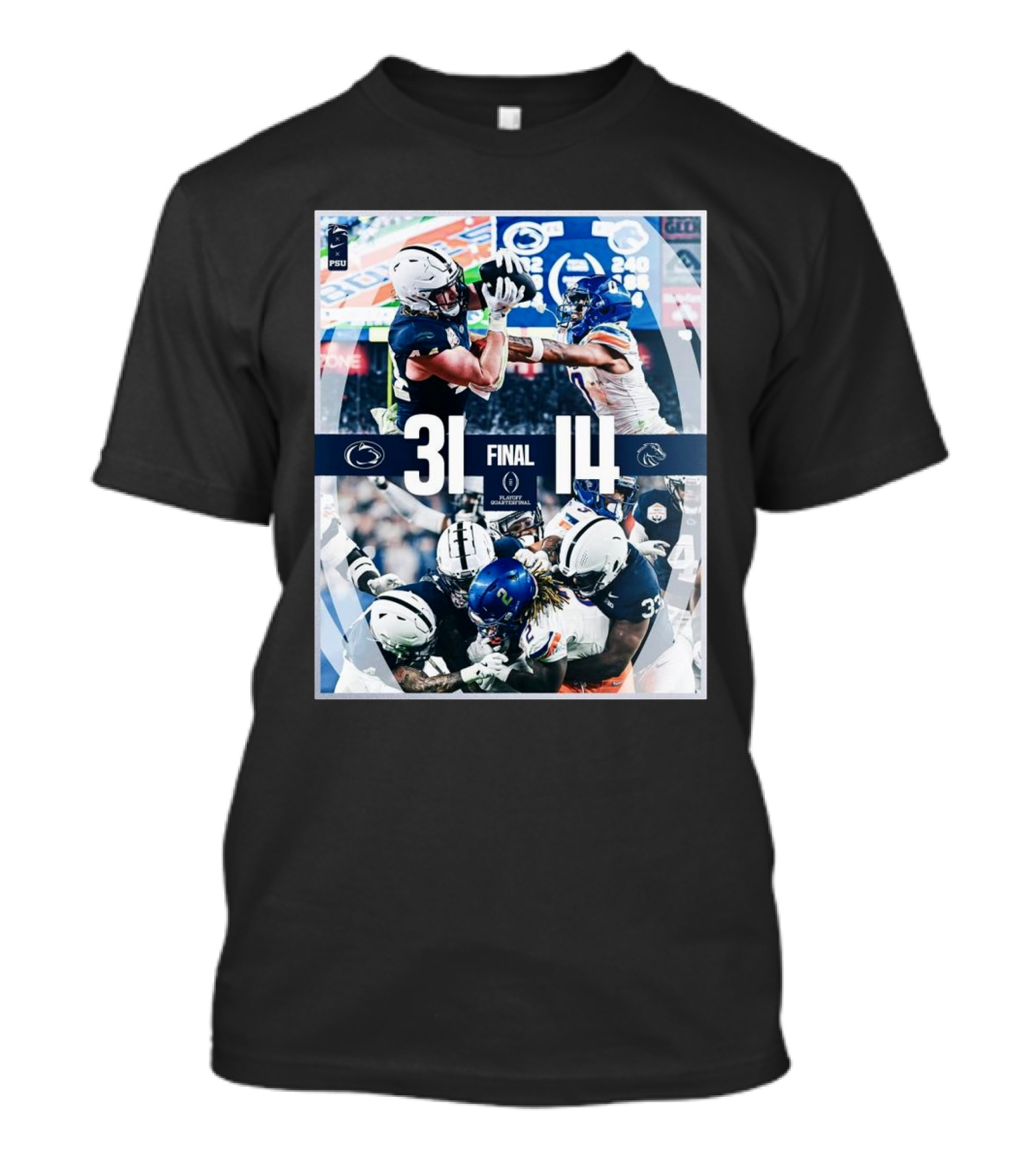 Penn State Nittany Lions Defeat Boise State Broncos In College Football Playoff Quarterfinals 31-14 T-Shirt