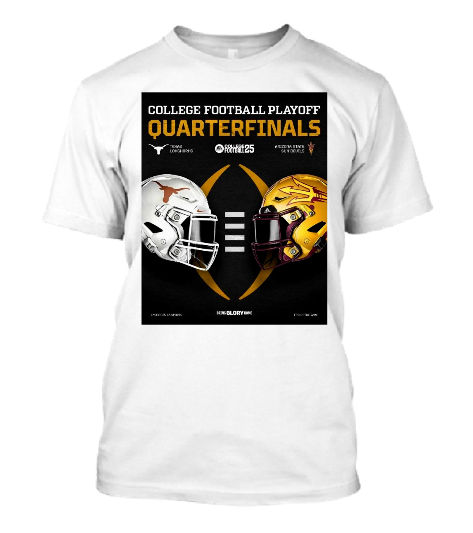 College Football Playoff Quarterfinals 2025 Texas Longhorns Vs Arizona State Sun Devils Bring Glory Home T-Shirt