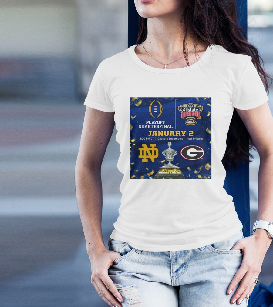 Notre Dame Fighting Irish Vs Georgia Bulldogs Allstate Sugar Bowl Playoff Quarterfinal January 2 2025 Caesars Superdome New Orleans T-Shirt