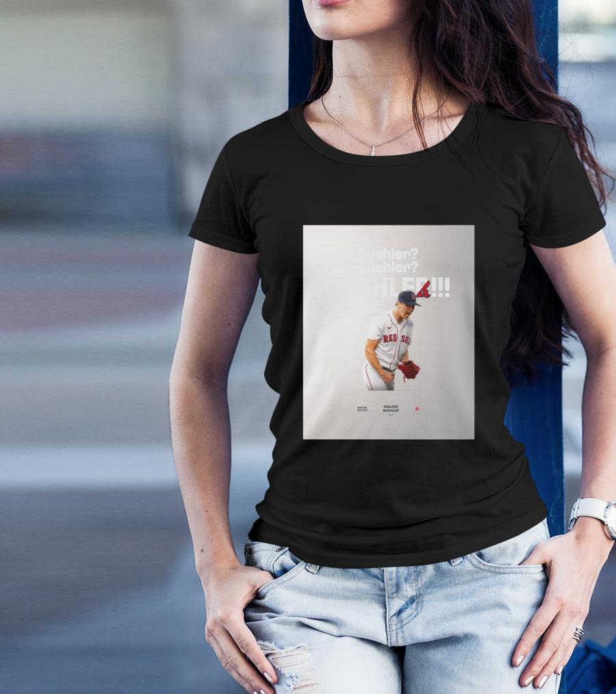 Boston Red Sox Walker Buehler RHP Pitching Buehler Buehler Buehler T-Shirt