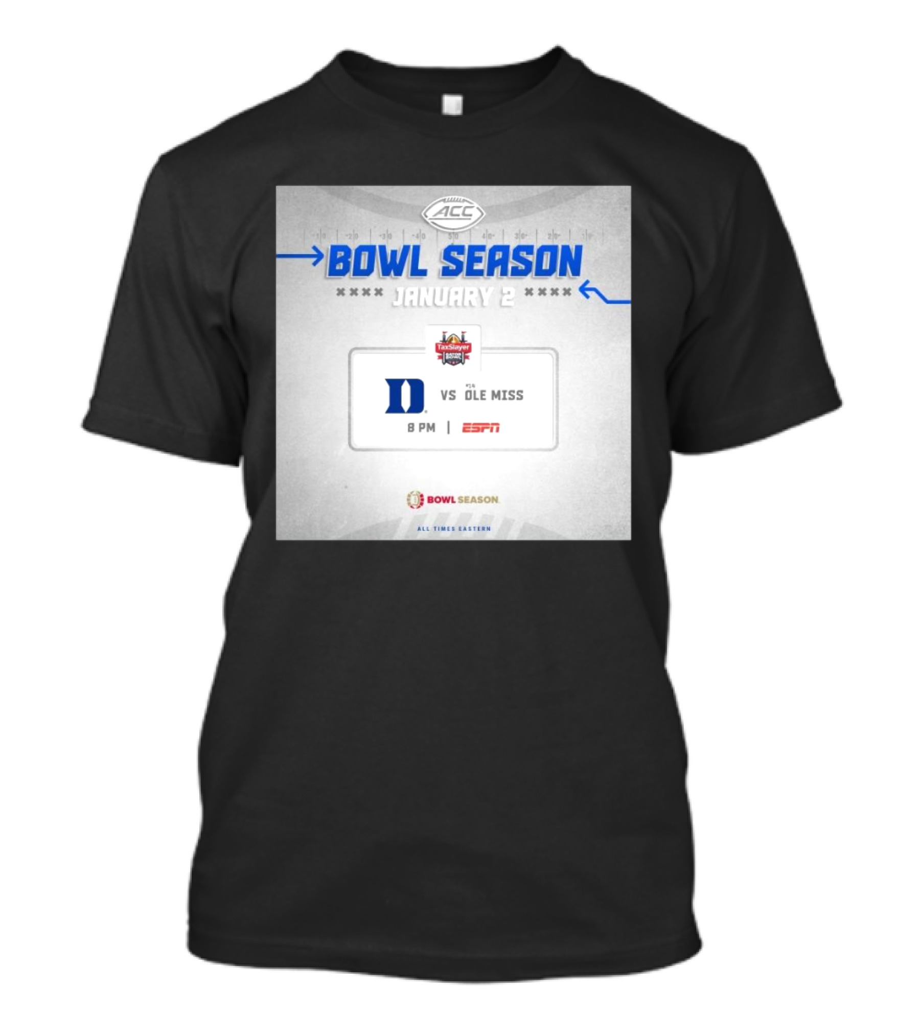ACC Bowl Season Duke Blue Devils Vs Ole Miss Rebels January 2 8 PM ESPN All Times Eastern T-Shirt