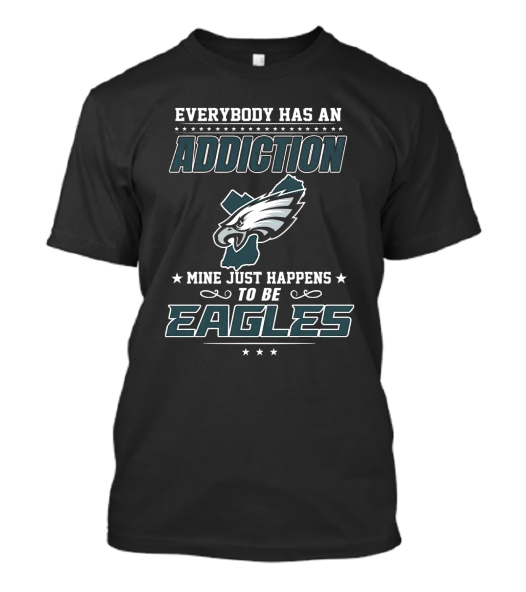 Everybody Has An Addiction Mine Just Happens To Be Eagles T-Shirt