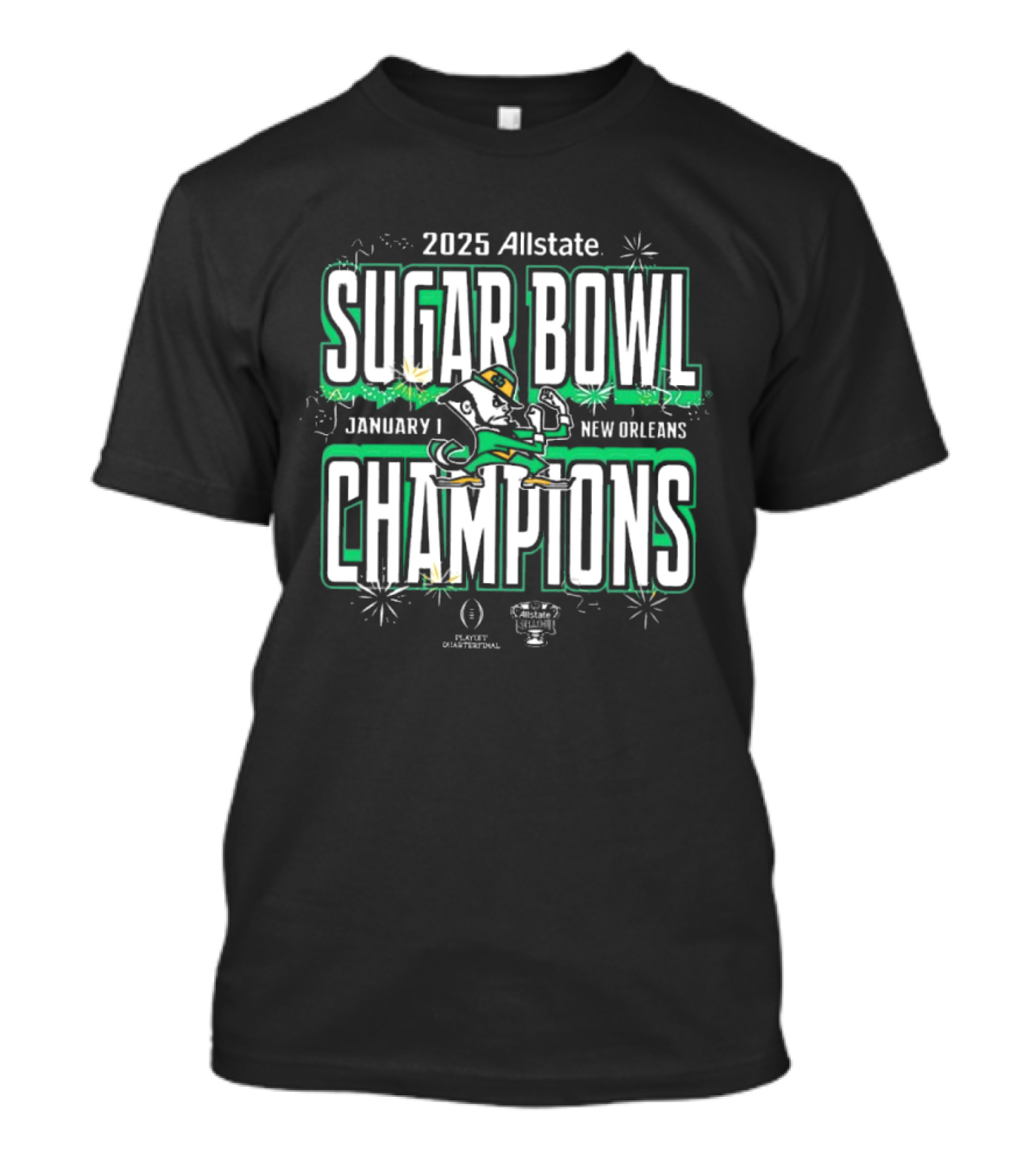 Notre Dame Fighting Irish 2025 Sugar Bowl Champions January 1 New Orleans College Football Playoff Allstate T-Shirt