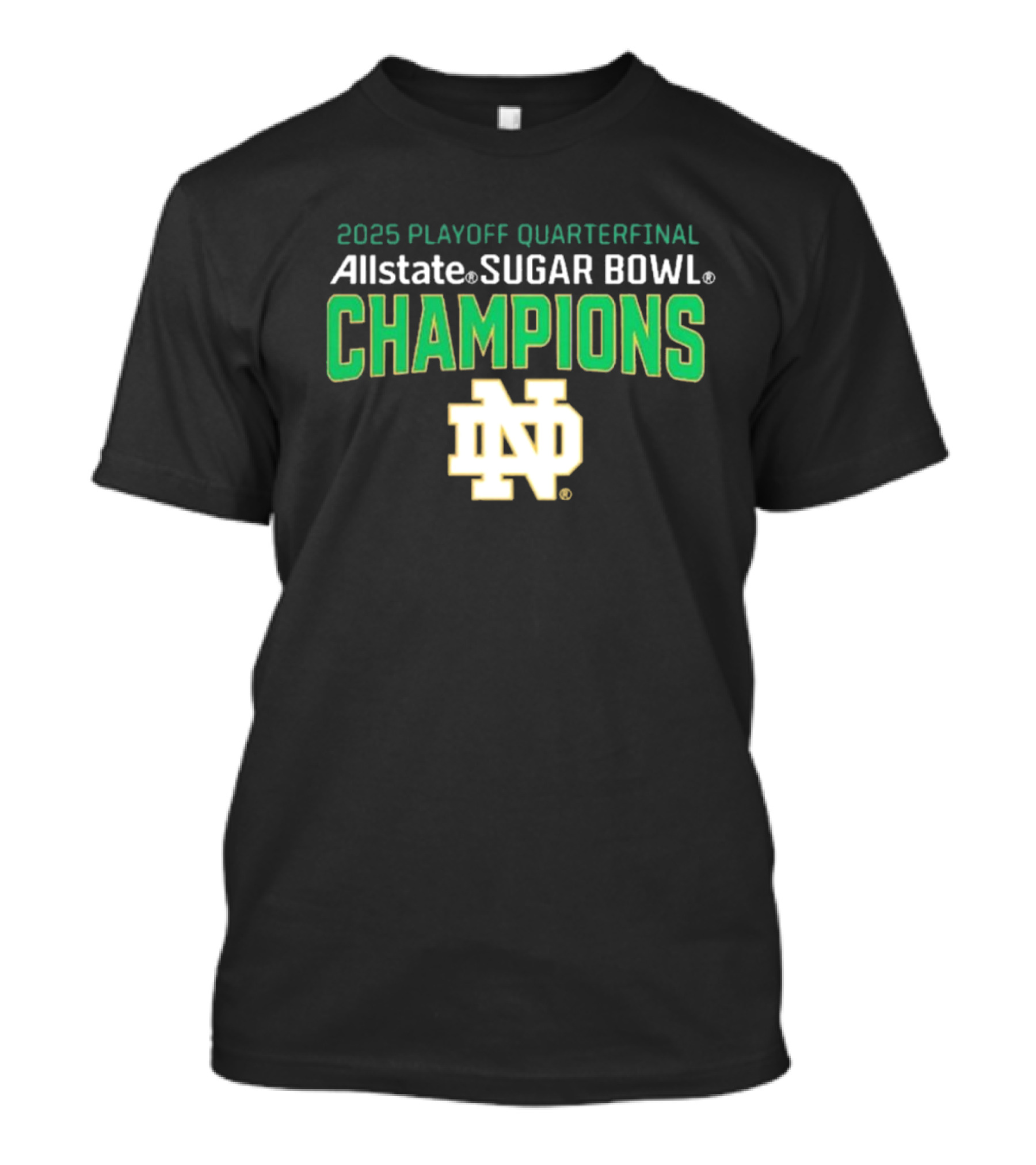 Notre Dame 2025 Playoff Quarterfinal Allstate Sugar Bowl Champions T-Shirt