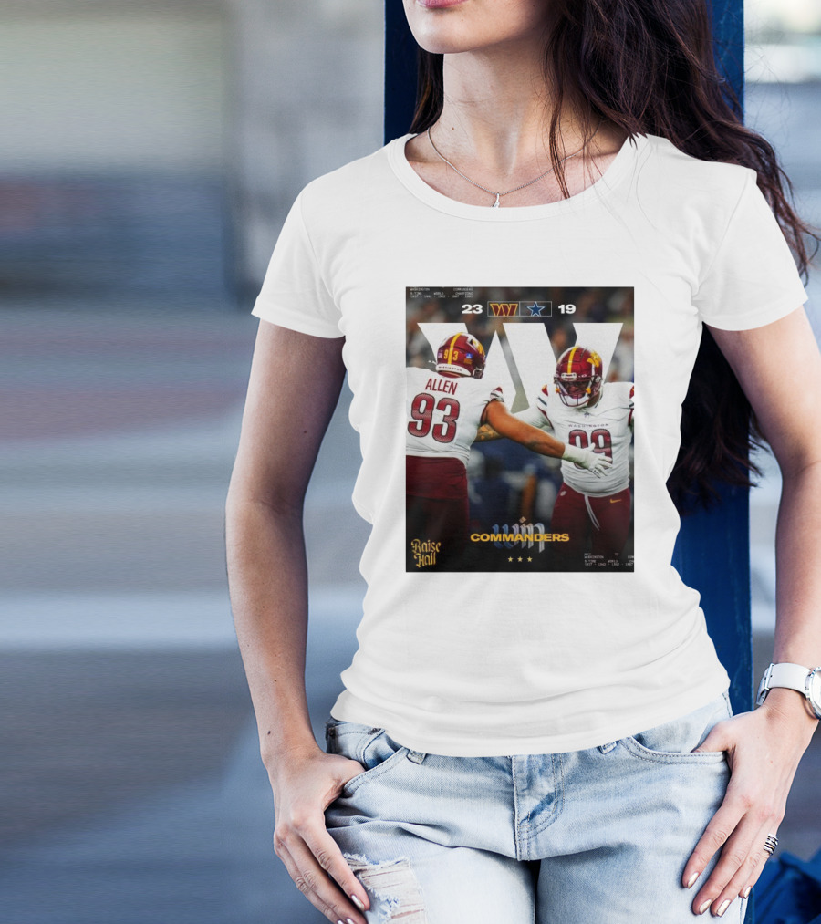 Washington Commanders Vs Dallas Cowboys 23-19 Raise Hail Commanders Victory T-Shirt