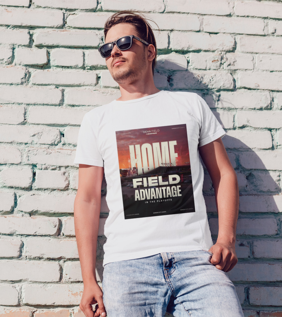 Kansas City Chiefs GEHA Field Arrowhead Home Field Advantage In The Playoffs T-Shirt