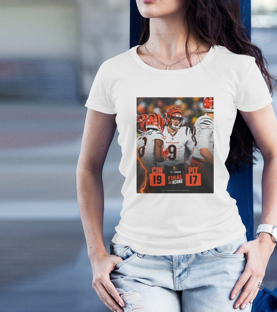 Final Score NFL Joe Burrow Cincinnati Bengals 19 Pittsburgh Steelers 17 T-Shirt