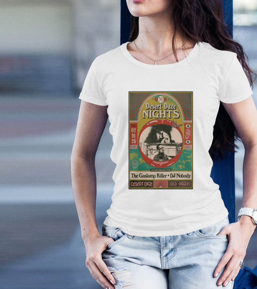Desert Daze Nights Featuring The Gaslamp Killer And DJ Nobody Live At Gold Diggers Los Angeles CA Feb 1 2025 T-Shirt