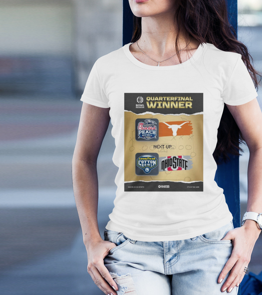 Quarterfinal Winner Chick-Fil-A Peach Bowl Texas Longhorns Next Up Goodyear Cotton Bowl Ohio State Buckeyes T-Shirt