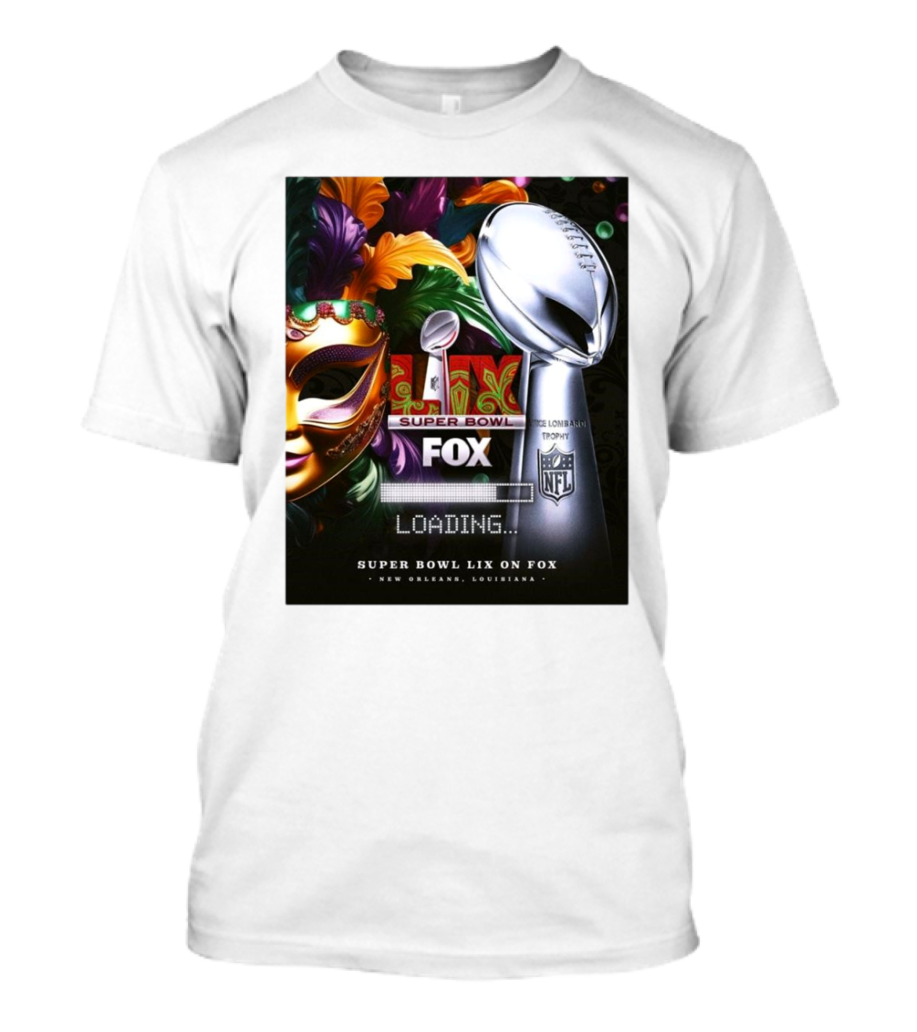 Super Bowl LIX On FOX New Orleans Louisiana Vince Lombardi Trophy NFL Loading February 9 2025 T-Shirt