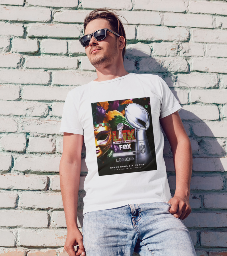 Super Bowl LIX On FOX New Orleans Louisiana Vince Lombardi Trophy NFL Loading February 9 2025 T-Shirt