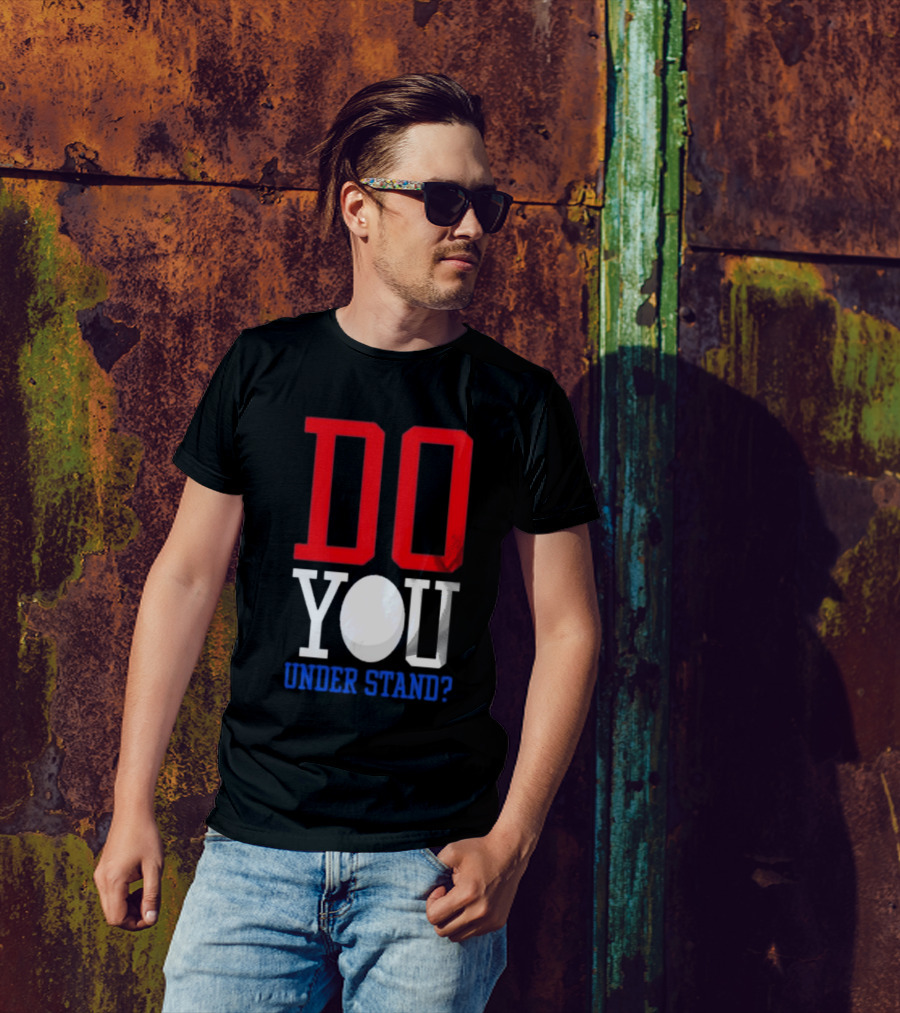 Brendan Cobbina Do You Understand Bold Red White Blue Text T-Shirt