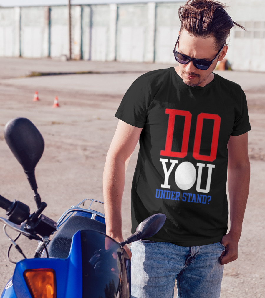 Brendan Cobbina Do You Understand Bold Red White Blue Text T-Shirt