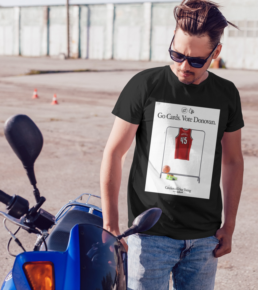 Go Cards Vote Donovan Mitchell 45 Cavaliers All-Star Voting Cleveland Louisville Cardinals T-Shirt