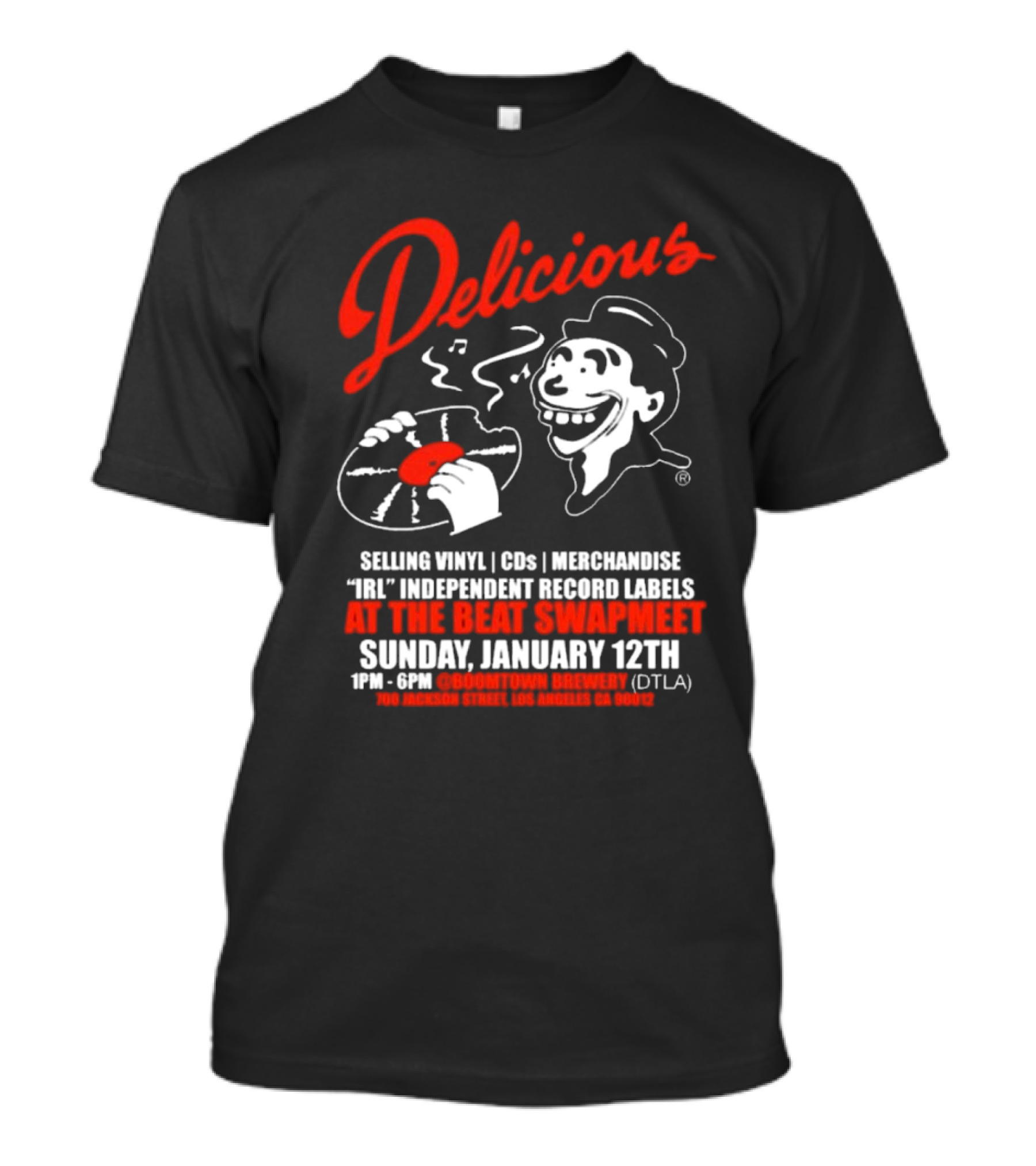 Delicious IRL Independent Record Labels At The Beat Swap Meet Sunday January 12th DTLA Boomtown Brewery T-Shirt