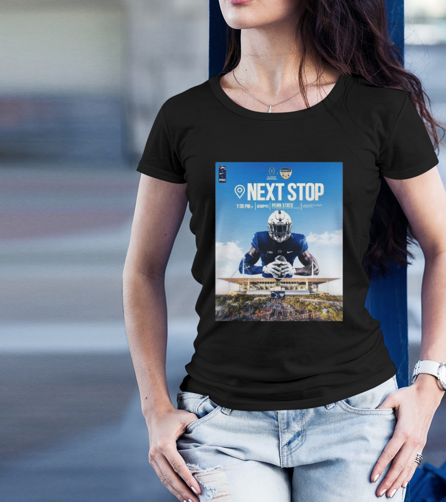 Next Stop Playoff Semifinal Orange Bowl Penn State Vs Georgia Notre Dame Jan 9 2025 Miami FL T-Shirt