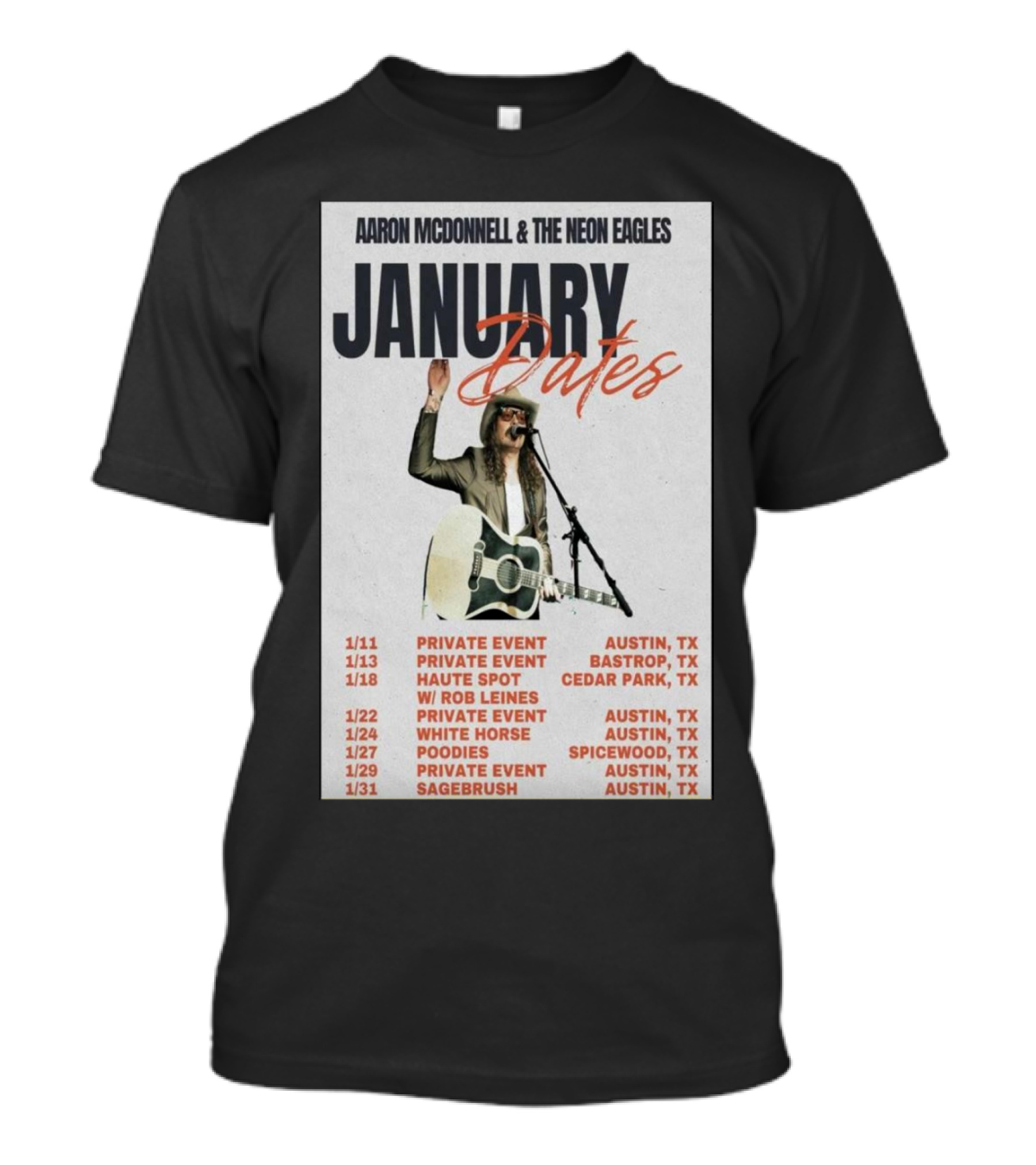 Aaron Mcdonnell And The Neon Eagles January 2025 Tour Dates Austin Bastrop Cedar Park Texas T-Shirt