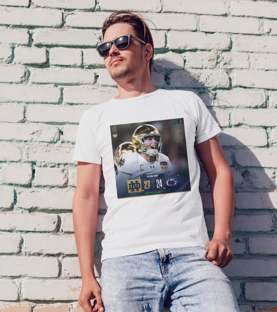 The Final Score Notre Dame Football 27–24 Vs Penn State Nittany Lions Go Irish We Are ND T-Shirt