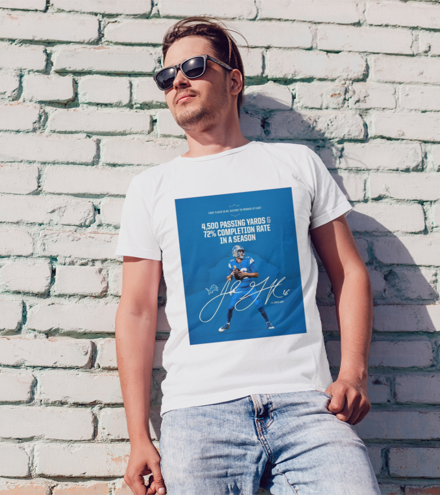 Detroit Lions Jared Goff 4,500 Passing Yards 72% Completion Rate First Player NFL History Signature T-Shirt
