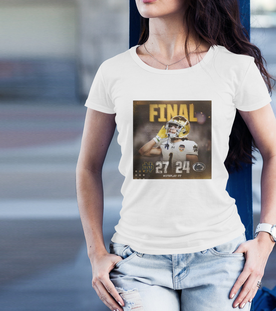 Notre Dame Fighting Irish Vs Penn State Nittany Lions 27 24 Final Score College Football Playoff Orange Bowl T-Shirt