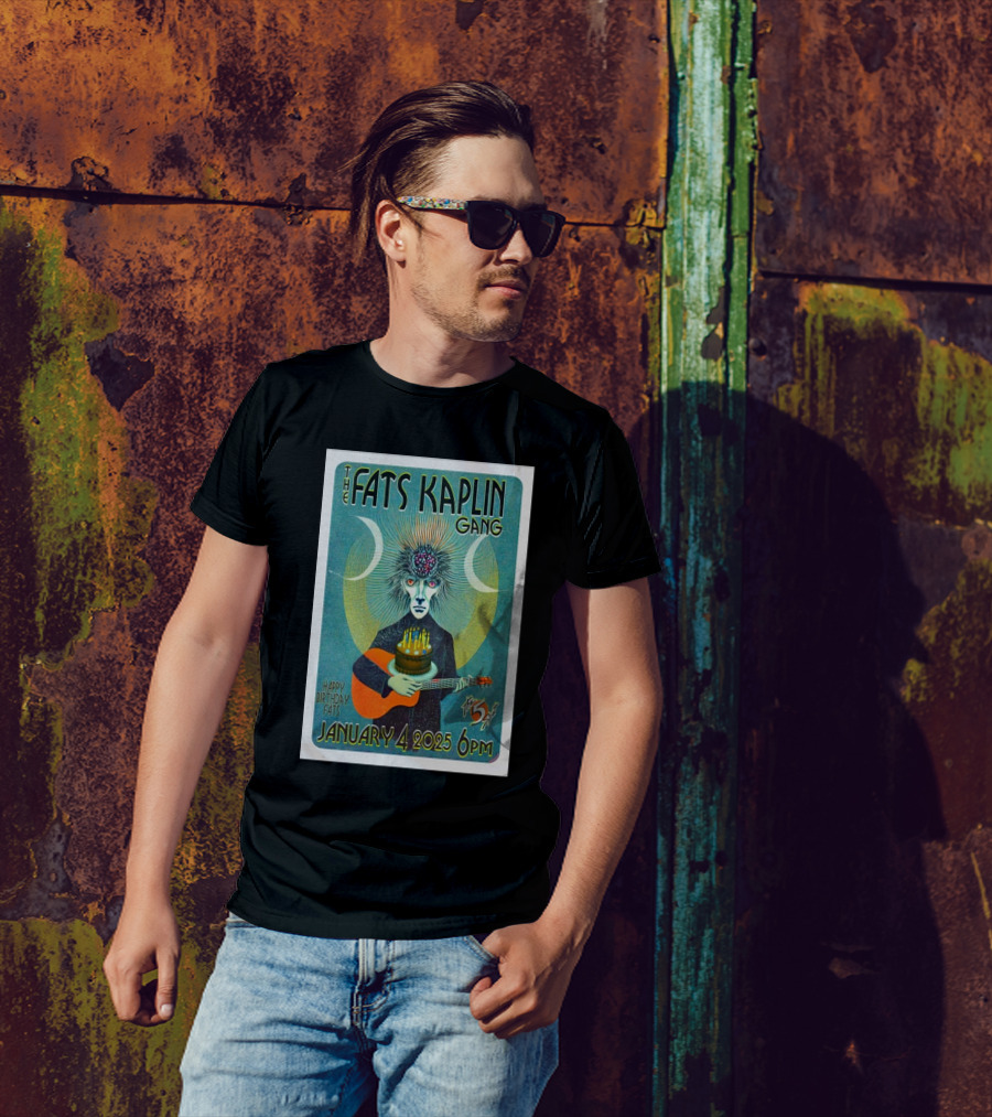 The Fats Kaplin Gang January 4 2025 6pm The 5 Spot Nashville TN Happy Birthday Fats T-Shirt