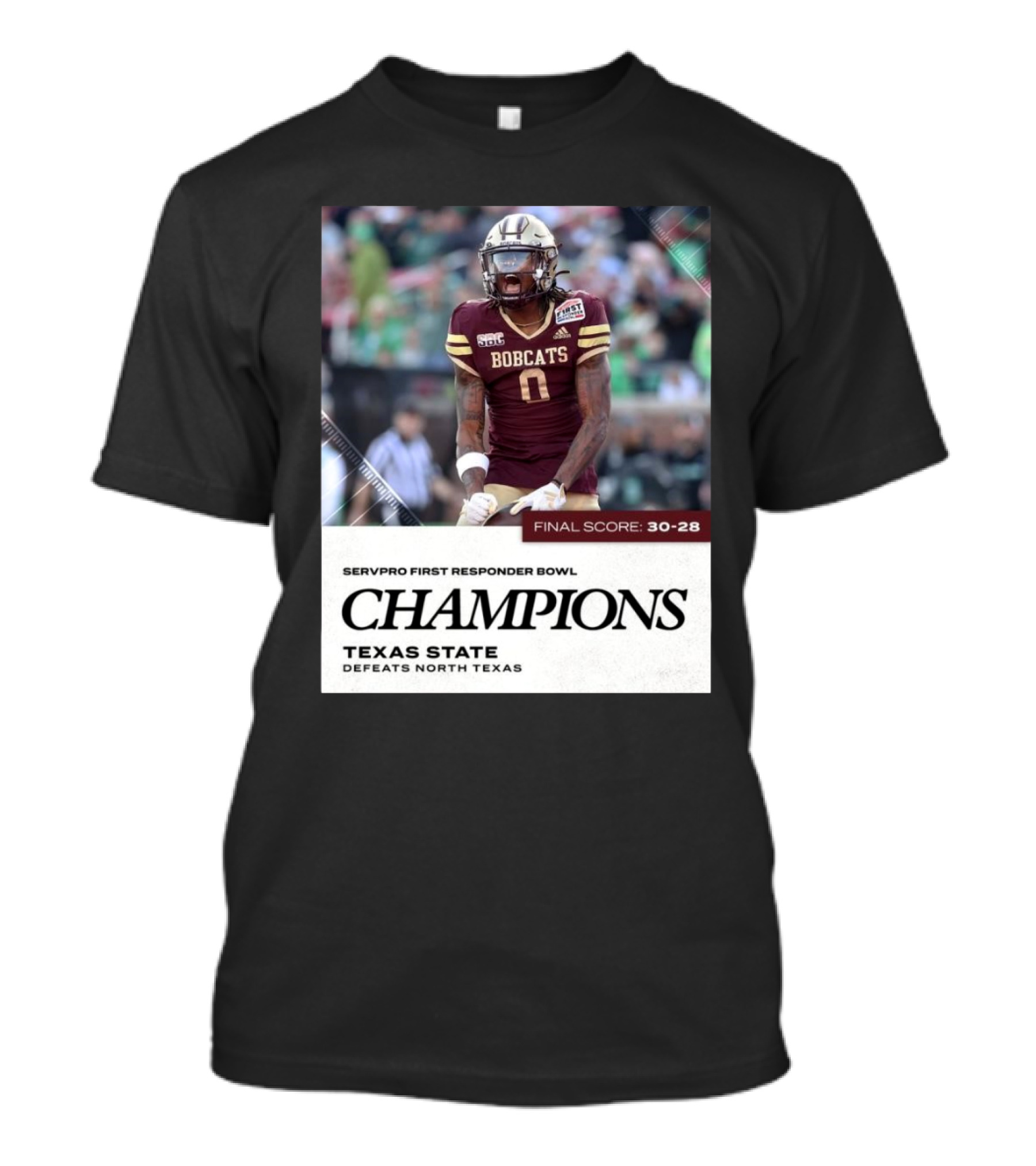 Servpro First Responder Bowl Champions Texas State Defeats North Texas Final Score 30-28 Bobcats T-Shirt