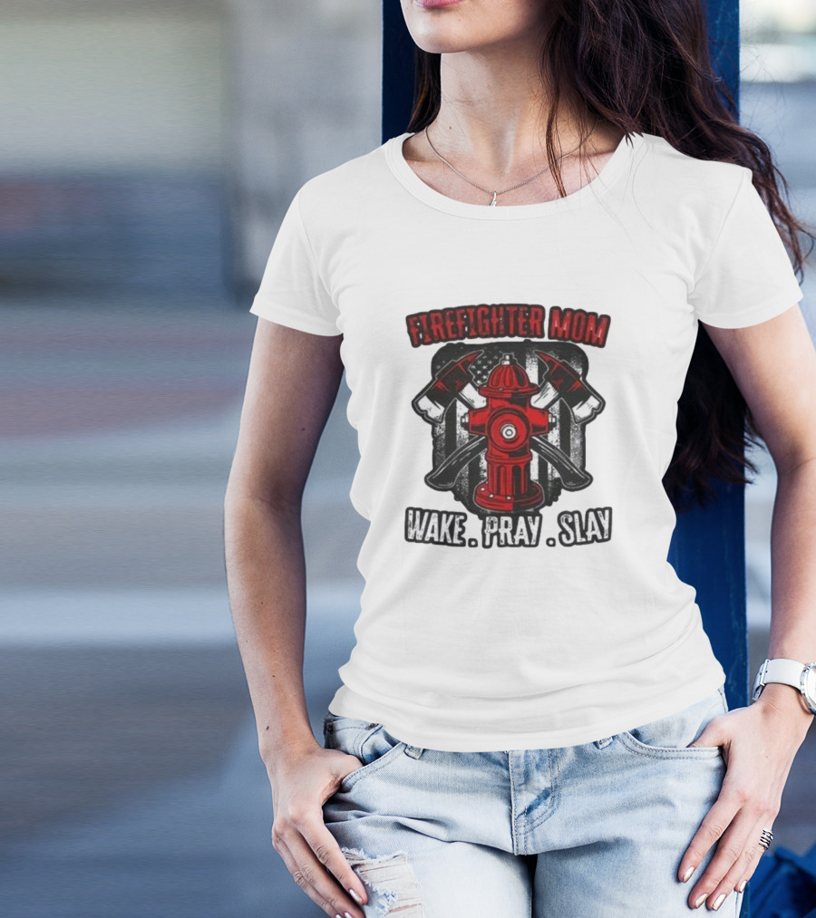 Firefighter Mom Wake Pray Slay Hydrant Axes Banner T-Shirt