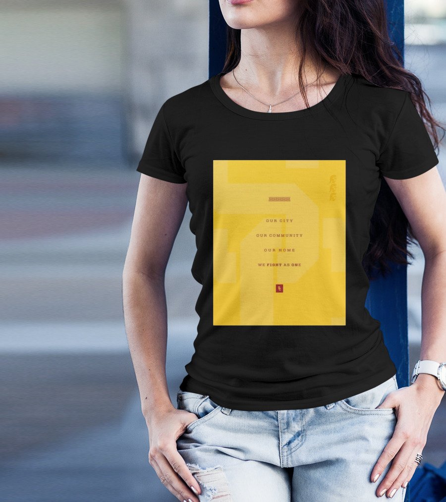 USC Trojans Our City Our Community Our Home We Fight As One T-Shirt
