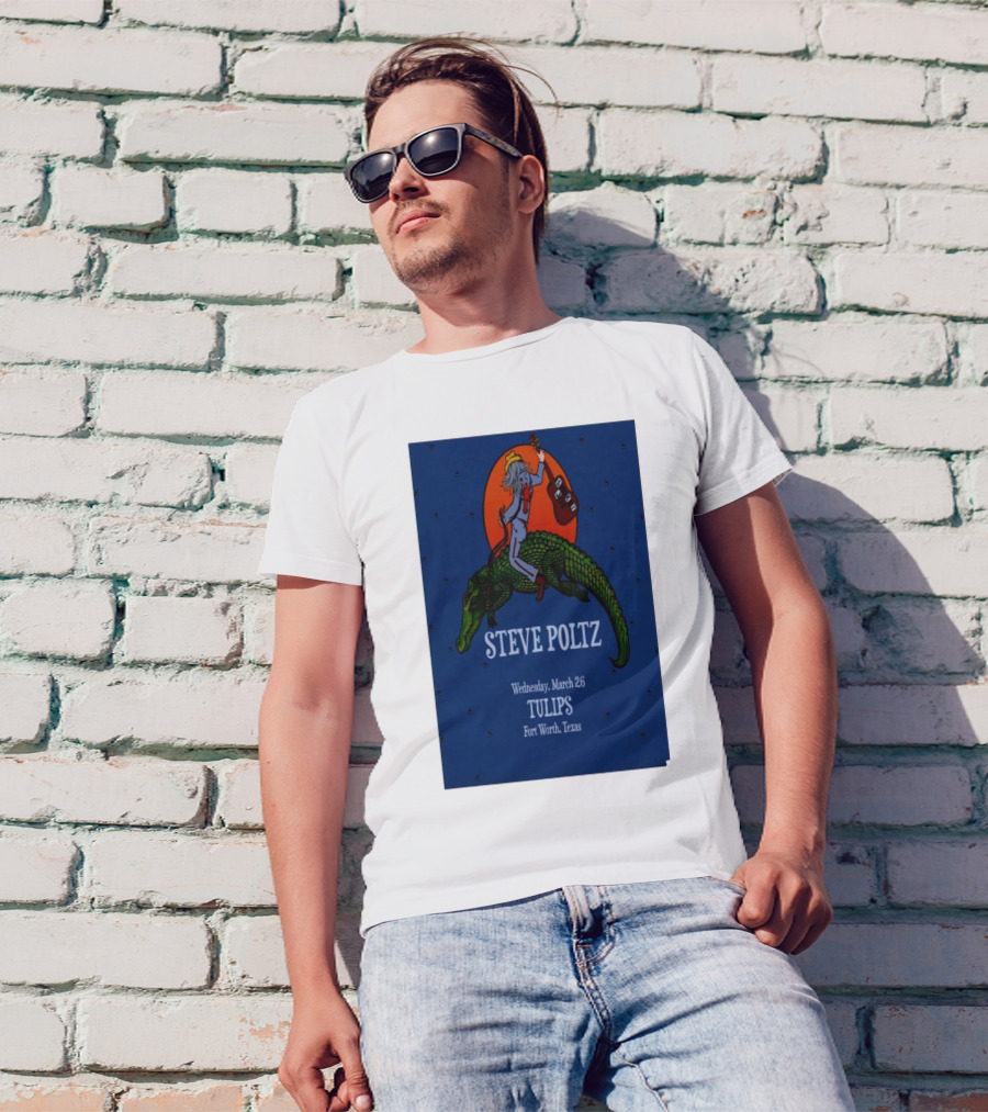 Steve Poltz Tulips Fort Worth Texas March 26 2025 Cowboy Riding Alligator T-Shirt